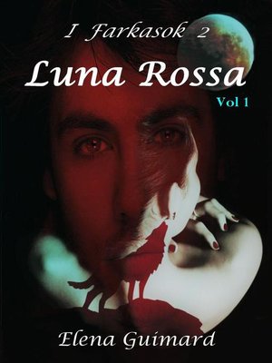cover image of I Farkasok 2--Luna Rossa Vol 1--Sogni oscuri
